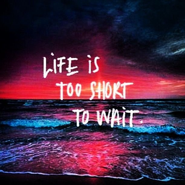 Life is Too Short